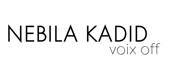 Nebila Kadid voix off
